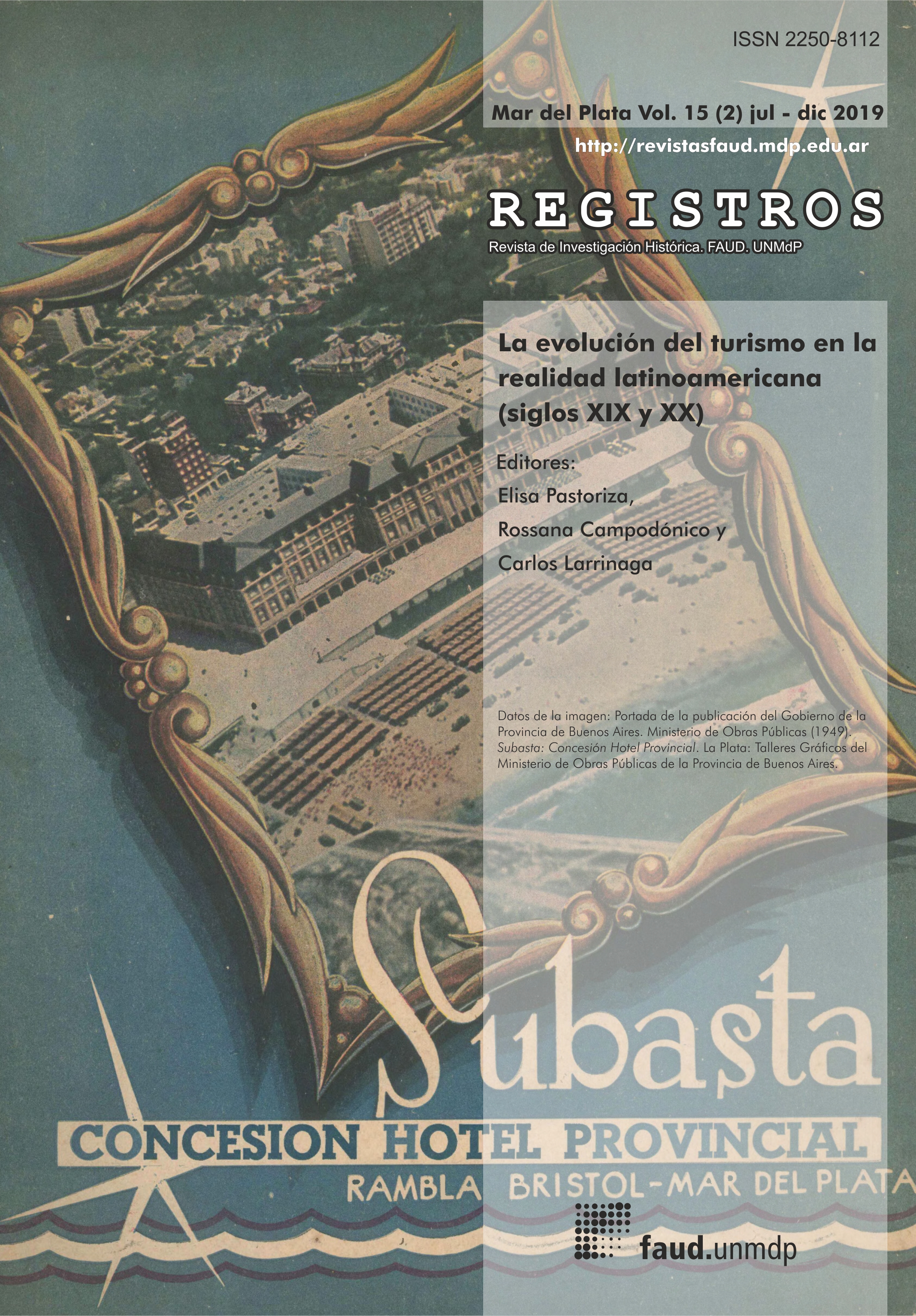 					Ver Vol. 15 Núm. 2 (2019): La evolución del turismo en la realidad latinoamericana (siglos XIX y XX)
				