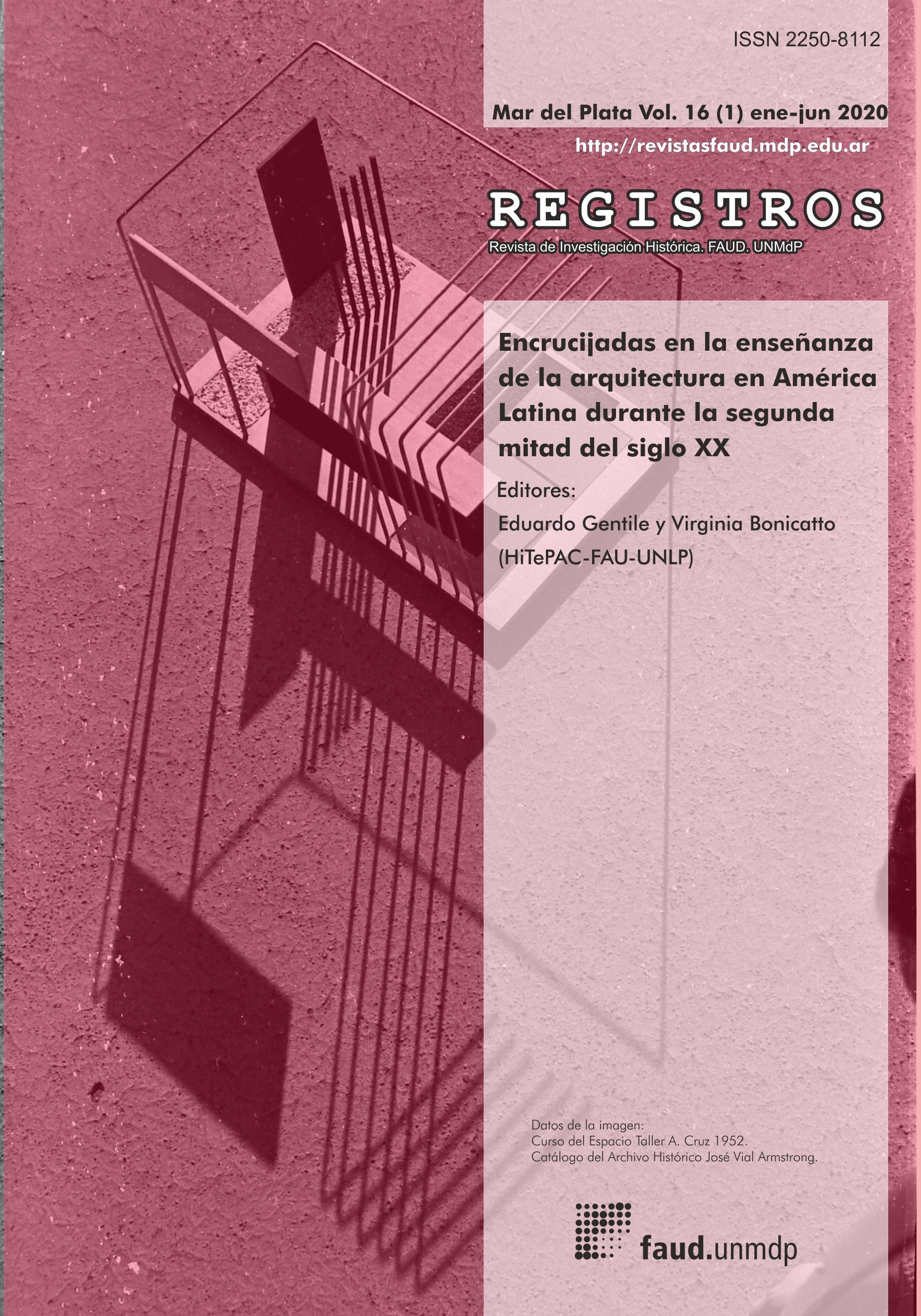 					Ver Vol. 16 Núm. 1 (2020): Encrucijadas en la enseñanza de la arquitectura en América Latina durante la segunda mitad del siglo XX
				