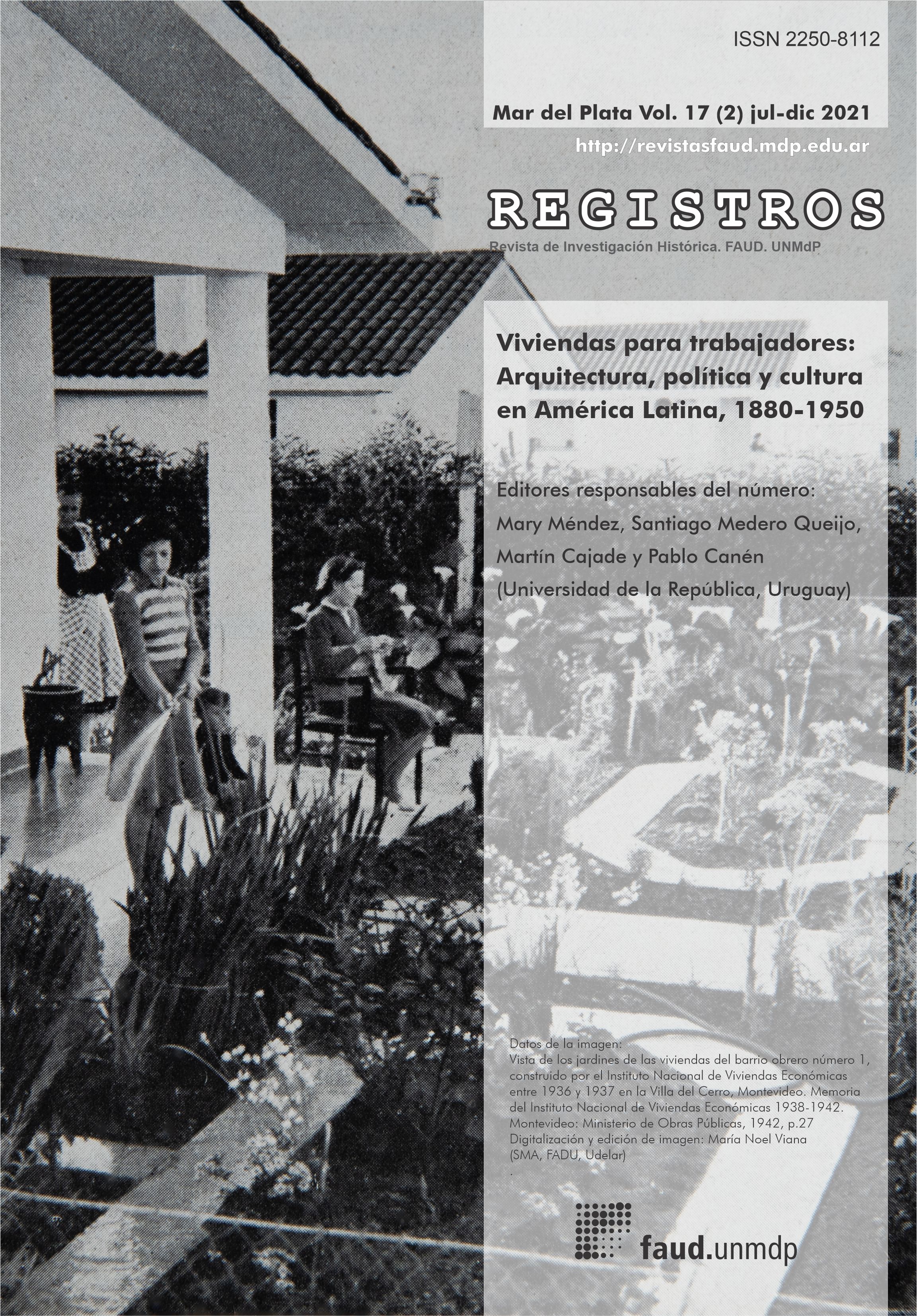 					Ver Vol. 17 Núm. 2 (2021): Viviendas para trabajadores: arquitectura, política y cultura en América Latina, 1880-1945
				