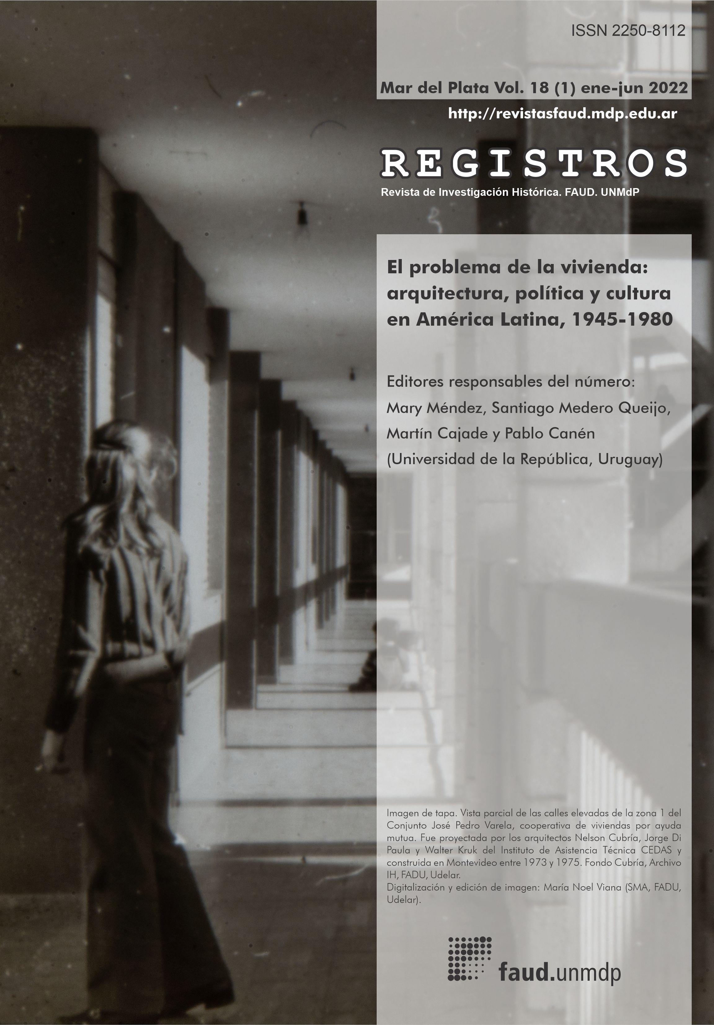 					Ver Vol. 18 Núm. 1 (2022): El problema de la vivienda:  arquitectura, política y cultura  en América Latina, 1945-1980
				
