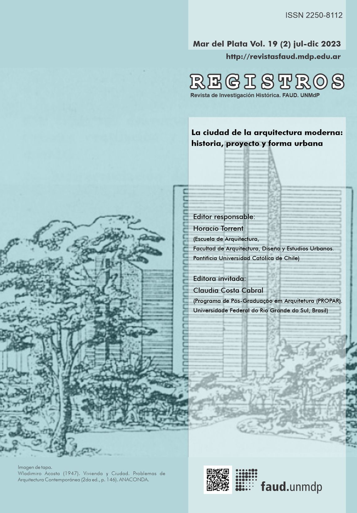 					Ver Vol. 19 Núm. 2 (2023): La ciudad de la arquitectura moderna: historia, proyecto y forma urbana 
				